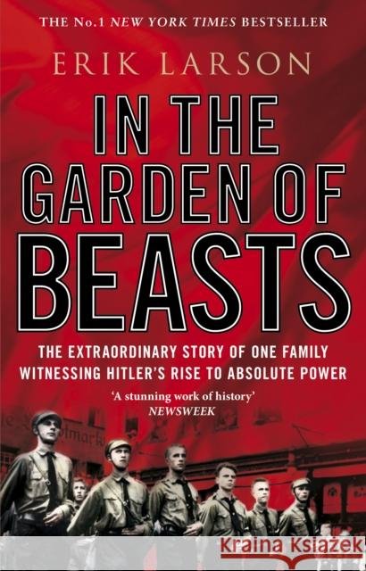 In The Garden of Beasts: Love and terror in Hitler's Berlin Erik Larson 9780552777773 Transworld Publishers Ltd - książka