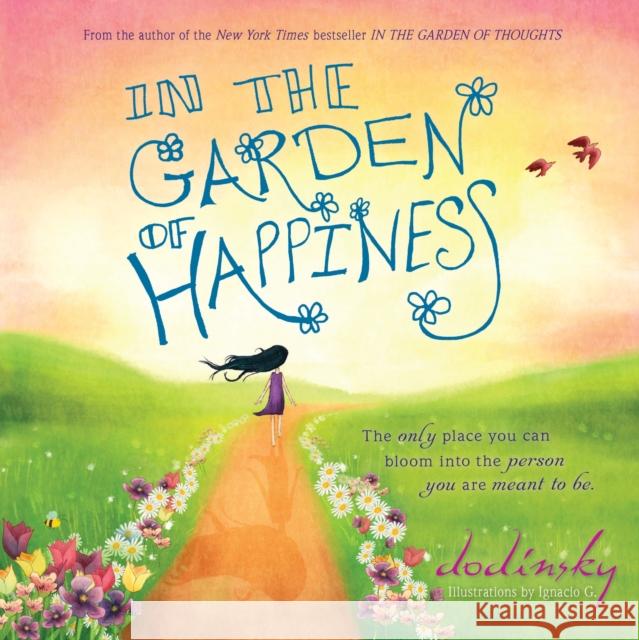 In the Garden of Happiness Dodinsky 9781492602620 Sourcebooks - książka