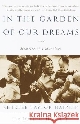 In the Garden of Our Dreams: Memoirs of Our Marriage Shirlee Taylor Haizlip Harold Haizlip Harold C. Haizlip 9780385497596 Anchor Books - książka