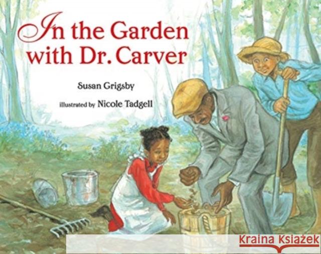 In the Garden with Dr. Carver Grigsby, Susan 9780807536476 Albert Whitman & Company - książka