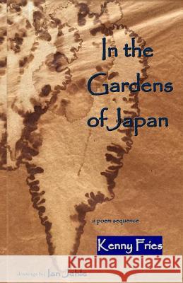 In the Gardens of Japan: a poem sequence Jehle, Ian 9781548203481 Createspace Independent Publishing Platform - książka