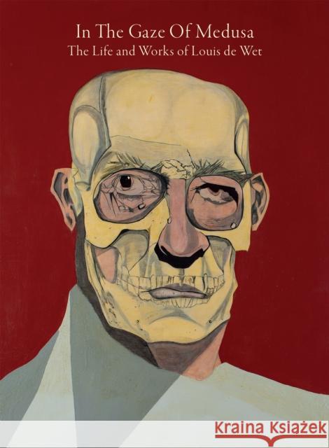 In The Gaze Of Medusa: The Life and Works of Louis de Wet Andrew Arrol 9781910221495 Anomie Publishing - książka