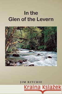 In the Glen of the Levern Jim Ritchie 9781511730303 Createspace - książka