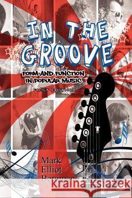 In the Groove: Form and Function in Popular Music Mark Elliot Bergman 9781609279615 Cognella Academic Publishing - książka