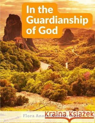 In the Guardianship of God Flora Annie Webster Steel   9781805473558 Intell Book Publishers - książka