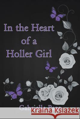 In the Heart of a Holler Girl Gabriella Page 9781635685817 Page Publishing, Inc. - książka