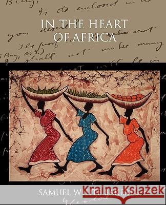 In the Heart of Africa Samuel White Baker 9781438524733 Book Jungle - książka