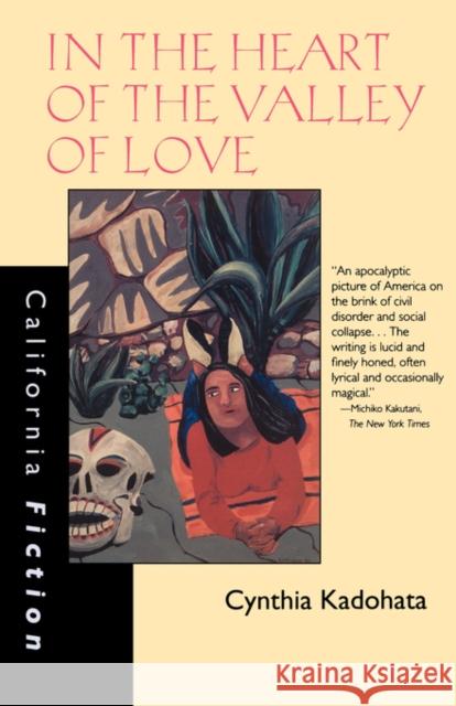 In the Heart of the Valley of Love Cynthia Kadohata 9780520207288 University of California Press - książka