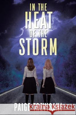 In the Heat of the Storm Paige Trevisani 9781638746966 Christian Faith Publishing, Inc - książka