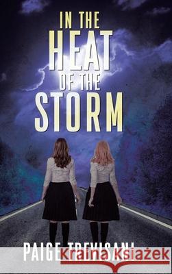 In the Heat of the Storm Paige Trevisani 9781638746980 Christian Faith Publishing, Inc - książka