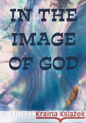 In the Image of God Shirley Mayhood 9781685703295 Christian Faith - książka