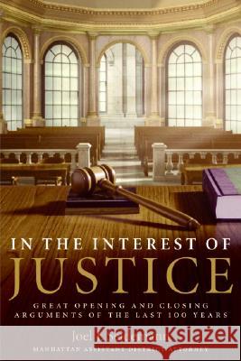 In the Interest of Justice: Great Opening and Closing Arguments of the Last 100 Years Joel J. Seidemann 9780060509675 ReganBooks - książka