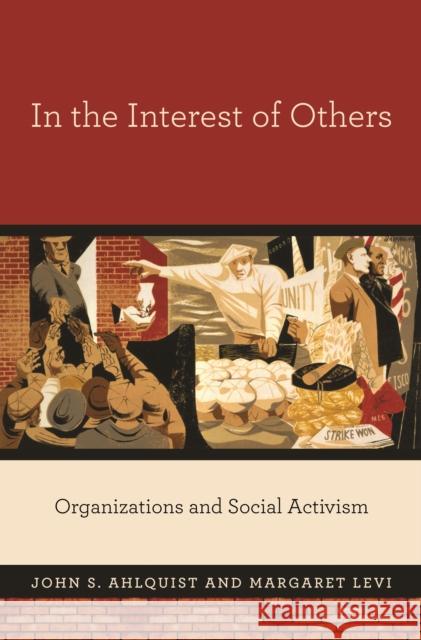 In the Interest of Others: Organizations and Social Activism Ahlquist, John S. 9780691158563  - książka