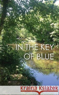 In the Key of Blue Richard Lawson 9781787195455 New Generation Publishing - książka