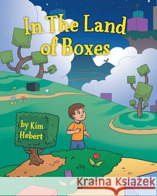 In the Land of Boxes Kim Hebert 9781525564437 FriesenPress - książka