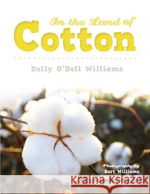 In the Land of Cotton Dolly Williams 9780983837695 Shades Creek Press, LLC - książka