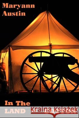 In the Land of Cotton Maryann Austin 9781492796558 Createspace Independent Publishing Platform - książka