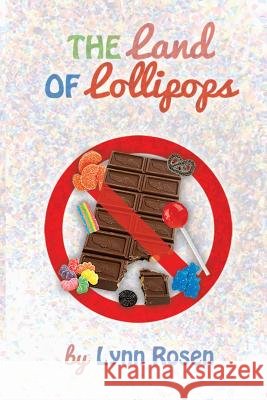In the Land of Lollipops Jannie Wolff Lynn Rosen 9781508828853 Createspace Independent Publishing Platform - książka