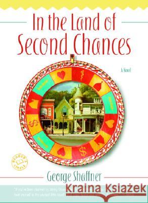 In the Land of Second Chances George Shaffner 9780345484987 Ballantine Books - książka