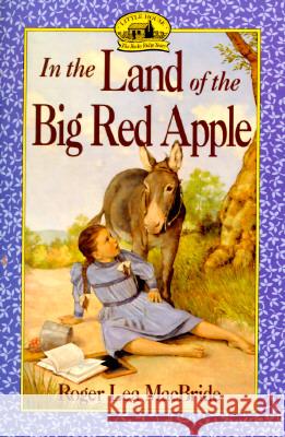 In the Land of the Big Red Apple Roger Lea MacBride David Gilleece 9780064405744 HarperTrophy - książka