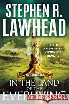 In the Land of the Everliving: Eirlandia, Book Two Lawhead, Stephen R. 9781250813640 St. Martins Press-3PL - książka