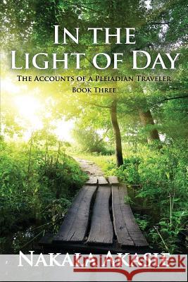 In the Light of Day Nakala Akasie 9781942445036 Point of Light Pleiadian Publishing - książka