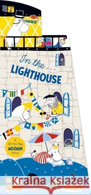 In the Lighthouse: A Lift-the-Flap Moomin Story Tove Jansson 9781035042579 Pan Macmillan - książka