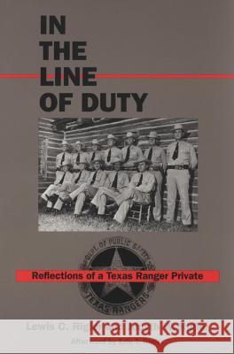In the Line of Duty Lewis C. Rigler Judyth W. Rigler 9780929398990 University of North Texas Press - książka