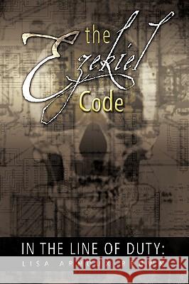 In The Line of Duty: The Ezekiel Code Arnoux-Brown, Lisa 9781440142253 iUniverse.com - książka