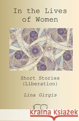 In the Lives of Women: Short Stories Lina Girgis 9781998321957 Petra Books - książka