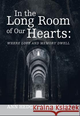 In the Long Room of Our Hearts: Where Love and Memory Dwell Ann Hedge-Carruthers 9781982230449 Balboa Press - książka