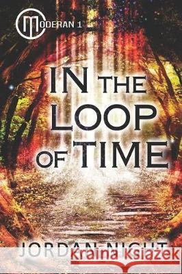 In the Loop of Time Jordan Night 9781091552890 Independently Published - książka