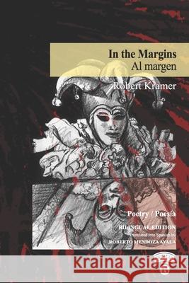 In the Margins / Al margen Robert Kramer 9781733734141 Darklight Publishing LLC - książka