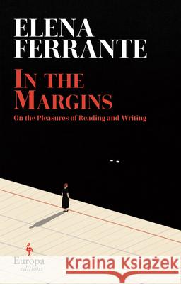 In the Margins: On the Pleasures of Reading and Writing Elena Ferrante Ann Goldstein 9781609457372 Europa Editions - książka