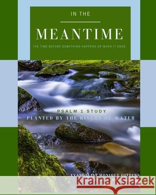 In The Meantime Moworship Mogospel Evangelist Monique Gittens 9781088793893 Independently Published - książka