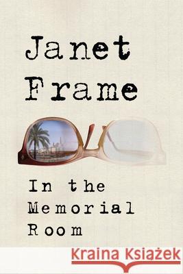 In the Memorial Room Janet Frame 9781619024465 Counterpoint LLC - książka