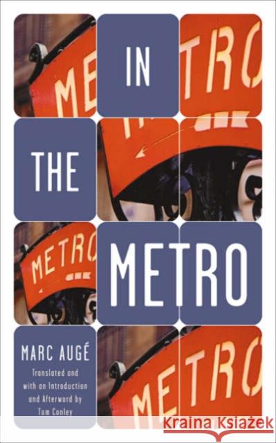 In the Metro Auge, Marc 9780816634378 University of Minnesota Press - książka