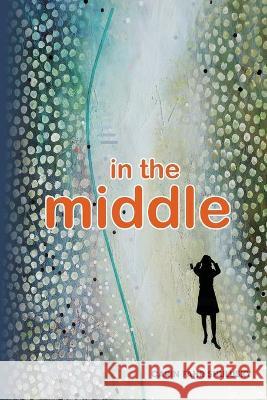 in the middle Carin Fah 9781736241707 Fossil Creek Press - książka