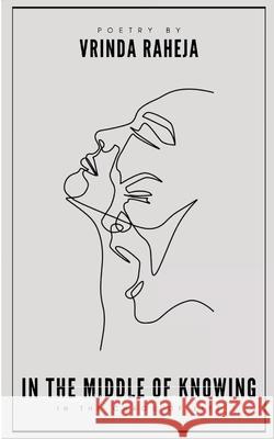 In the middle of knowing Vrinda Raheja 9789372139563 Bookleaf Publishing - książka