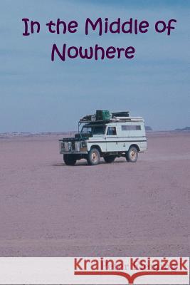 In the Middle of Nowhere Peter Fleming 9781542583909 Createspace Independent Publishing Platform - książka