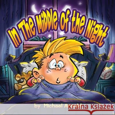 In the Middle of the Night Michael Arnold, Michael Arnold 9781734556117 Speedydoodle Studios - książka