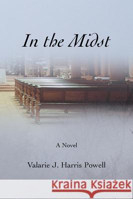 In the Midst Valarie J. Harri 9780595391189 iUniverse - książka
