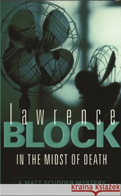 In the Midst of Death Lawrence Block 9780752837017 ORION PUBLISHING CO - książka