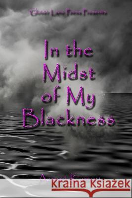 In The Midst of My Blackness Azaan Kamau   9781736811276 Glover Lane Press - książka