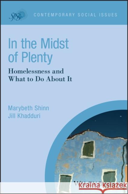 In the Midst of Plenty: Homelessness and What to Do about It Shinn, Marybeth 9781405181242 John Wiley & Sons - książka