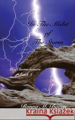 In The Midst of The Storm Ronna M. Bacon 9781989699027 Ronna Bacon - książka