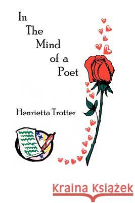 In The Mind of a Poet Henrietta Trotter 9781418439682 Authorhouse - książka