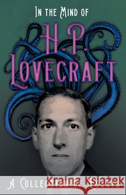 In the Mind of H. P. Lovecraft: A Collection of Essays Lovecraft, H. P. 9781528717304 Read & Co. Books - książka