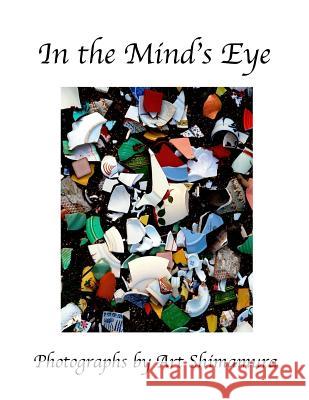 In the Mind's Eye Art Shimamura 9781548893422 Createspace Independent Publishing Platform - książka