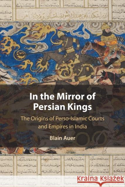 In the Mirror of Persian Kings Blain (Universite de Lausanne, Switzerland) Auer 9781108941044 Cambridge University Press - książka